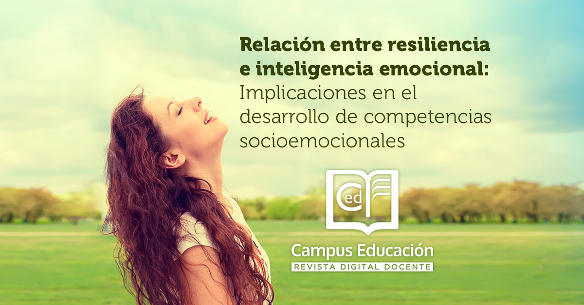 Relación entre resiliencia e inteligencia emocional.