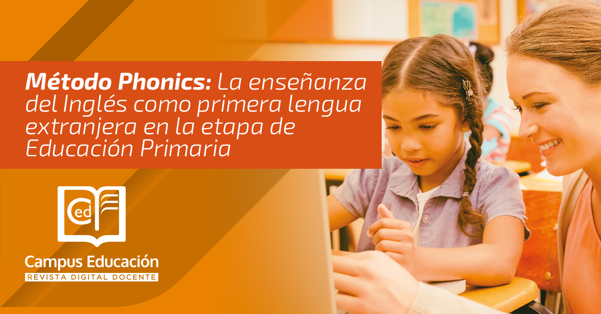 La enseñanza del Inglés como primera lengua extranjera en la etapa de Educación Primaria Método Phonics