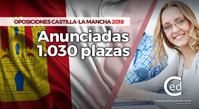 castilla-la mancha oposiciones 2018 plazas
