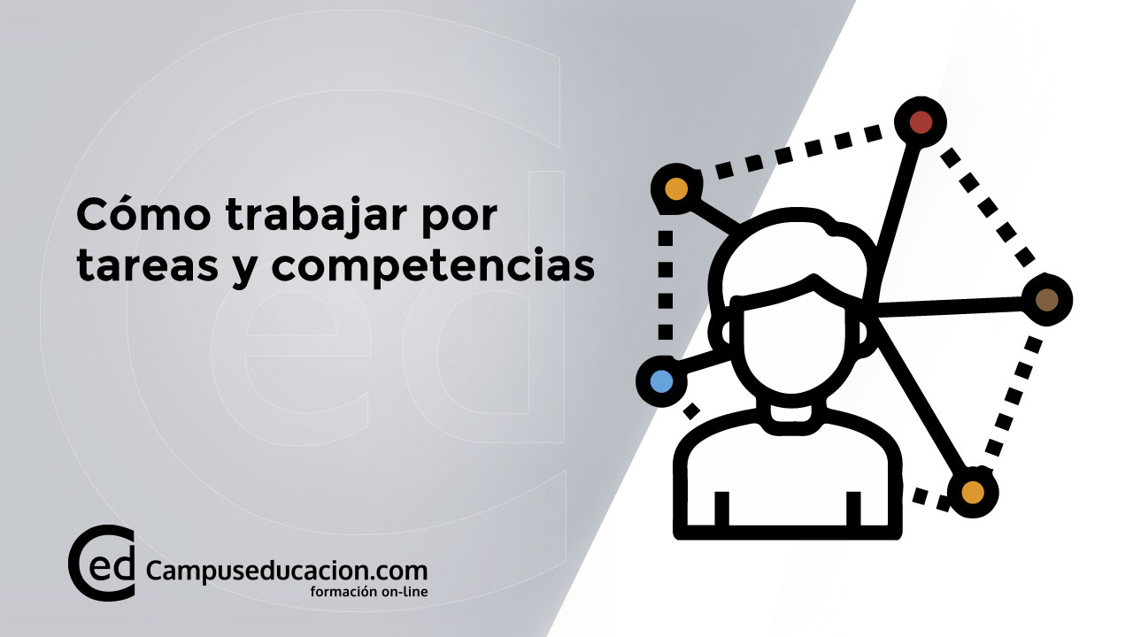 Cómo trabajar por tareas y competencias