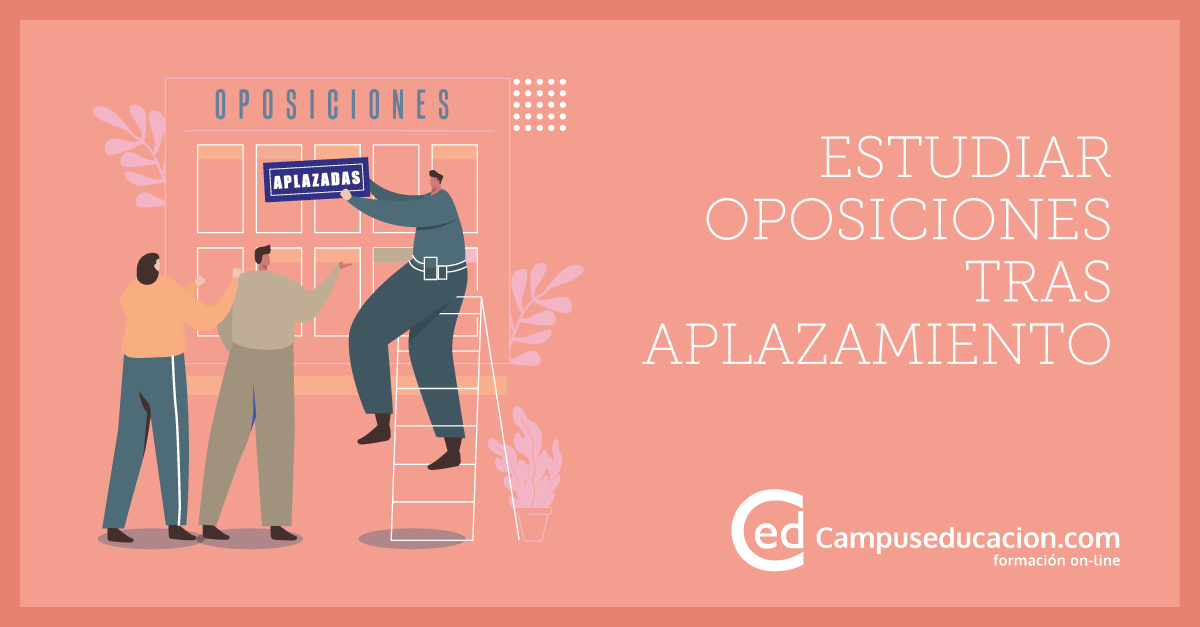 Cómo continuar con el estudio y la preparación de Oposiciones tras el anuncio del aplazamiento