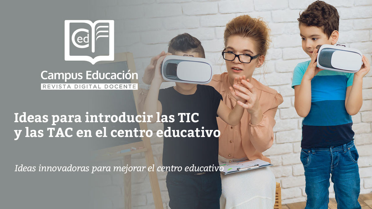 misericordia Ascensor transportar Ideas para introducir las TIC y las TAC en el centro educativo -  Campuseducacion.com