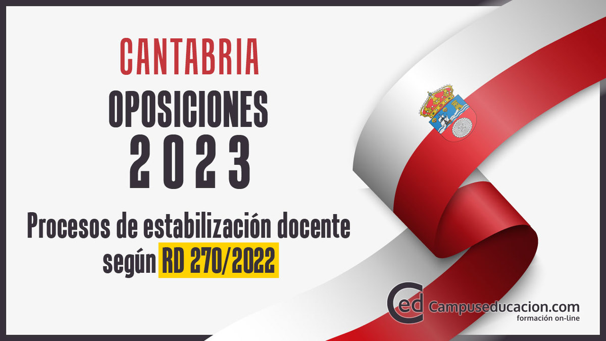 Oposiciones 2023 Cantabria: Publicada Convocatoria Concurso-oposición extraordinario