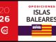 Oposiciones 2026 Islas Baleares: PUBLICADA CONVOCATORIA