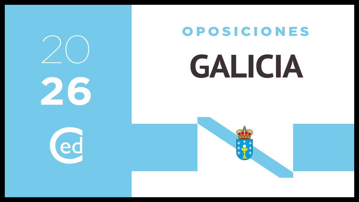 Oposiciones Galicia 2026: PUBLICADA CONVOCATORIA