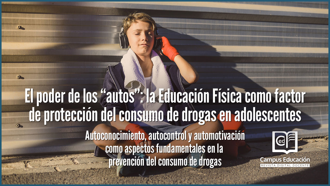 El Poder de los “autos”: la Educación Física como factor de protección del Consumo de drogas en Adolescentes