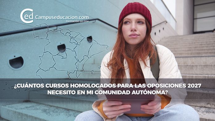 Cuantos-cursos-homologados-para-Oposiciones-2027-necesito-en-mi-Comunidad-Autonoma